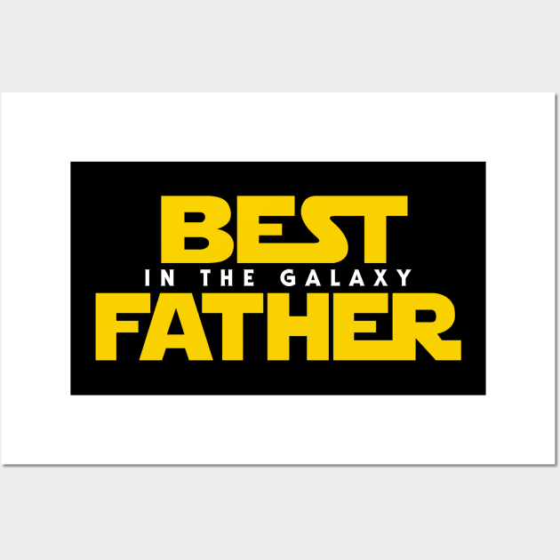 Best Father in the Galaxy Wall Art by Olipop